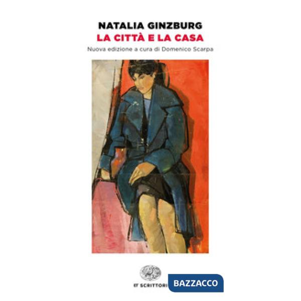 Città e la casa. Nuova ediz. (La)