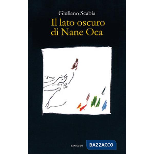 Lato oscuro di Nane Oca (Il)