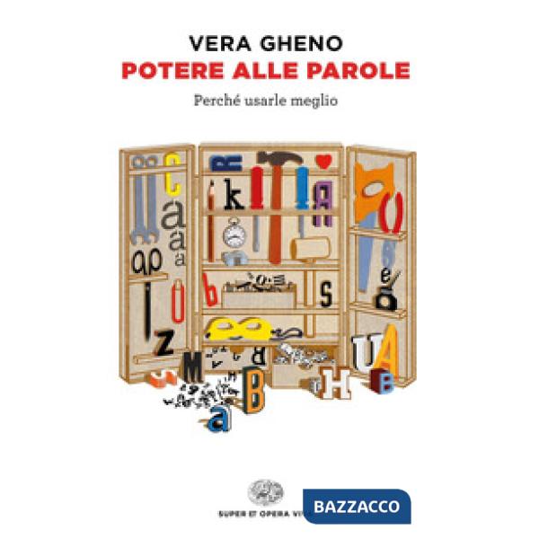 Potere alle parole. Perché usarle meglio