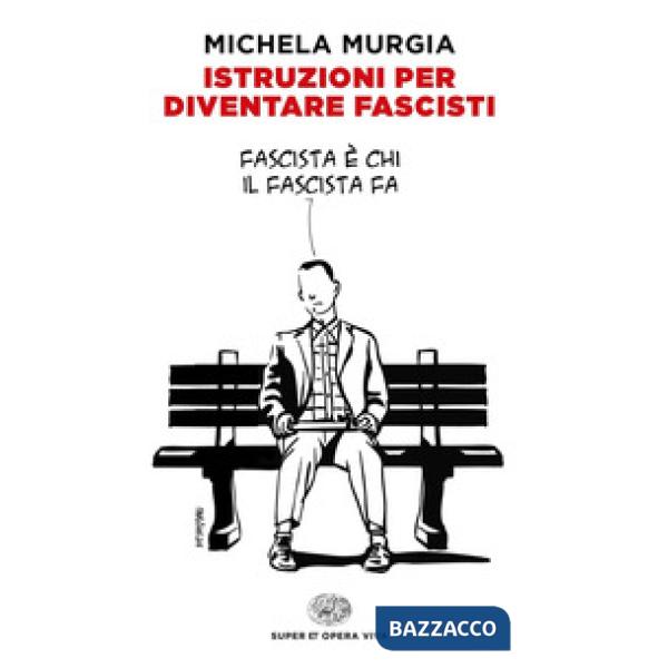 Istruzioni per diventare fascisti