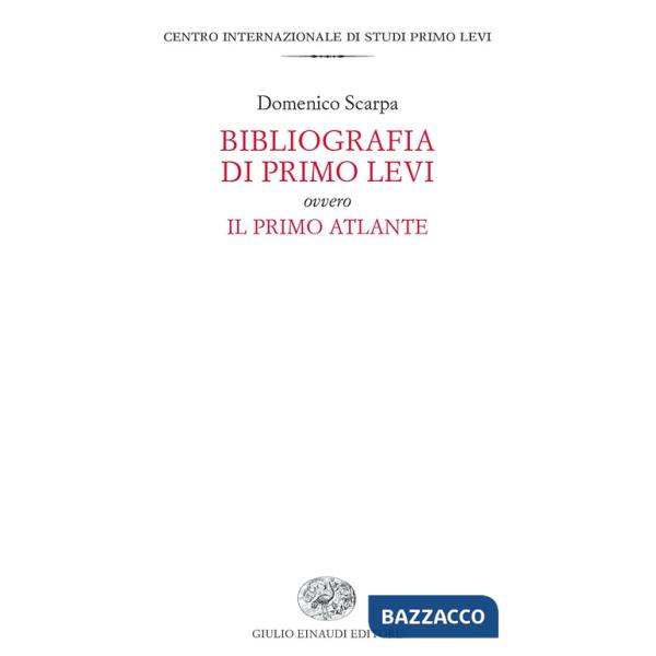 Bibliografia di Primo Levi ovvero Il primo atlante