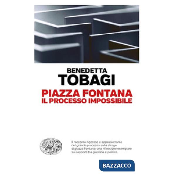 Piazza Fontana. Il processo impossibile