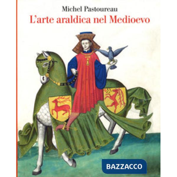 Arte araldica nel Medioevo (L')