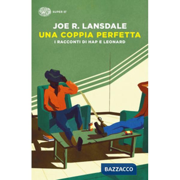 Coppia perfetta. I racconti di Hap e Leonard (Una)