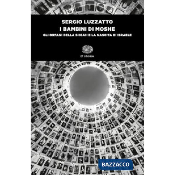 Bambini di Moshe. Gli orfani della Shoah e la nascita di Israele (I)