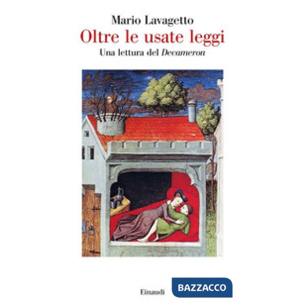 Oltre le usate leggi. Una lettura del «Decameron»