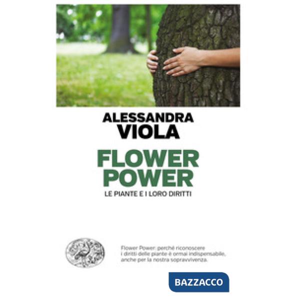 Flower power. Le piante e i loro diritti