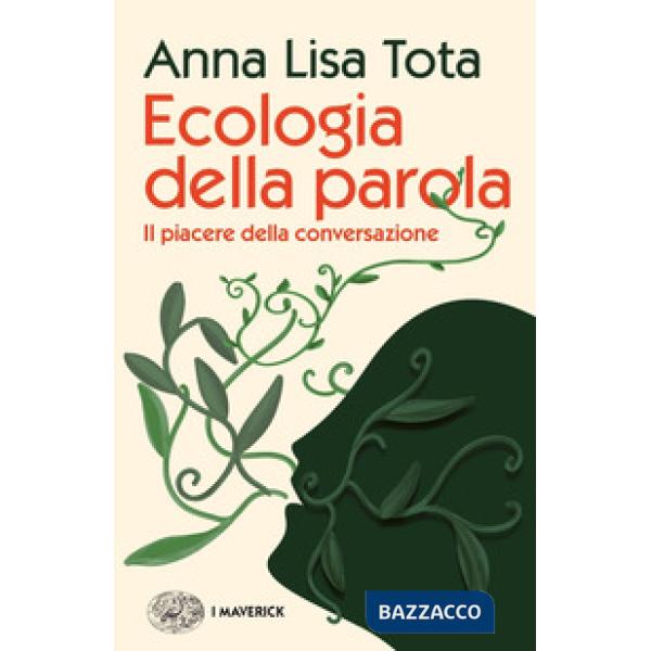 Ecologia della parola. Il piacere della conversazione
