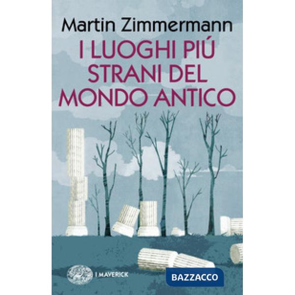 Luoghi più strani del mondo antico (I)