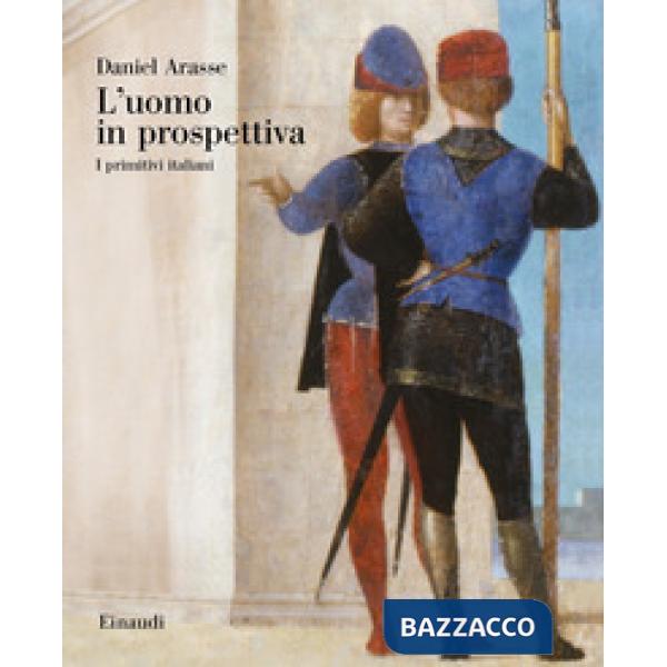 Uomo in prospettiva. I primitivi italiani (L')
