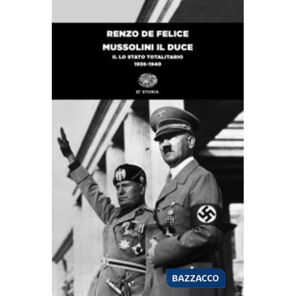 Mussolini il duce. Vol. 2: Lo stato totalitario (1936-1940)
