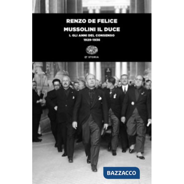 Mussolini il duce. Vol. 1: Gli anni del consenso (1929-1936)