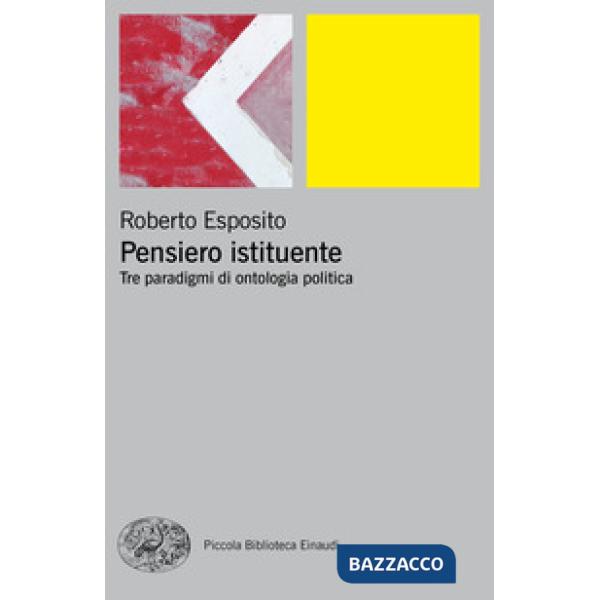 Pensiero istituente. Tre paradigmi di ontologia politica