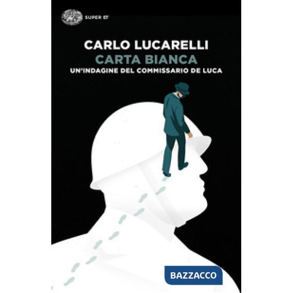 Carta bianca. Un'indagine del commissario De Luca