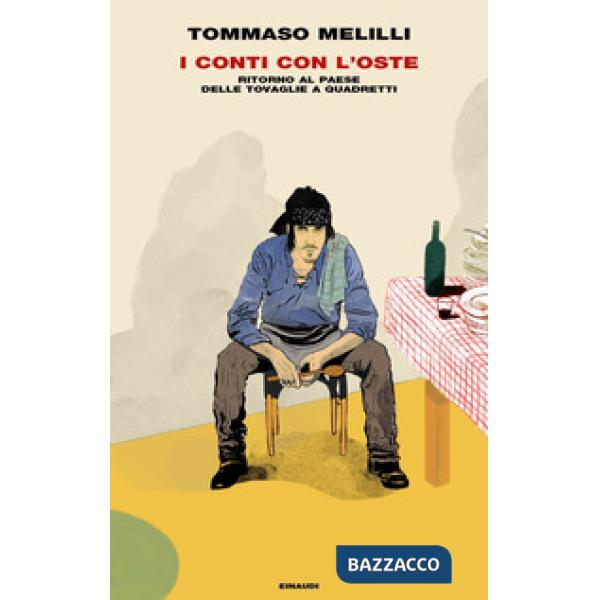 Conti con l'oste. Ritorno al paese delle tovaglie a quadretti (I)