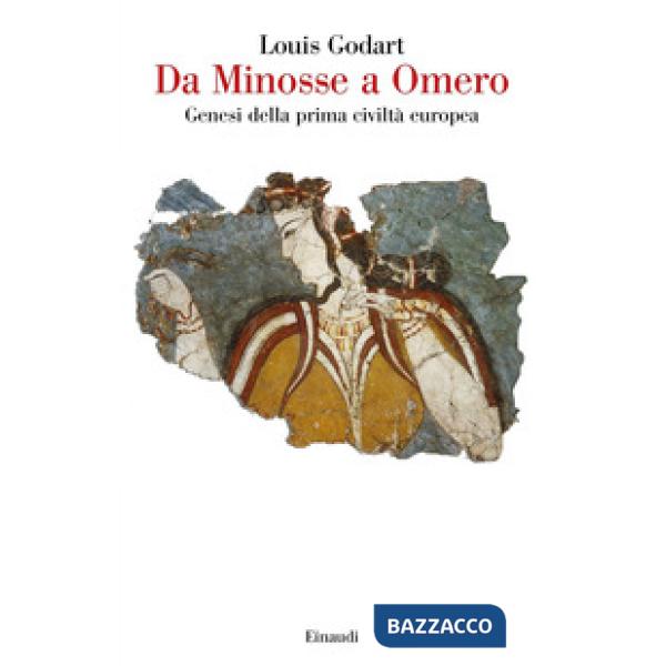 Da Minosse a Omero. Genesi della prima civiltà europea