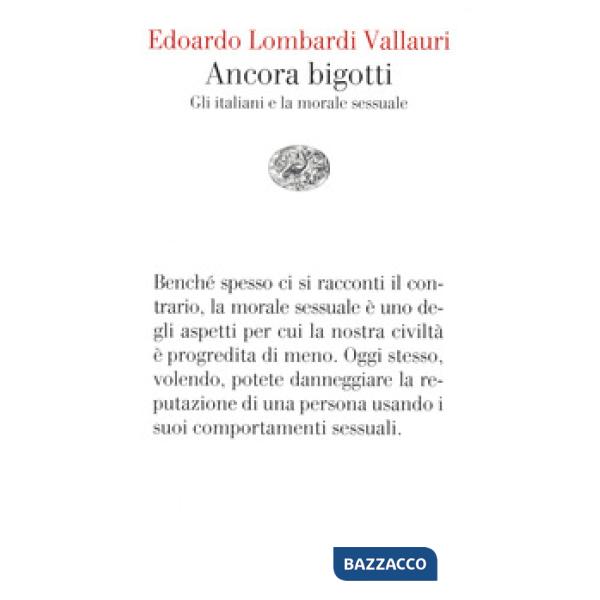 Ancora bigotti. Gli italiani e la morale sessuale