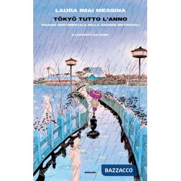 Tokyo tutto l'anno. Viaggio sentimentale nella grande metropoli