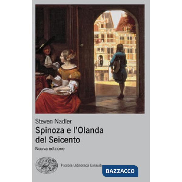Spinoza e l'Olanda del Seicento
