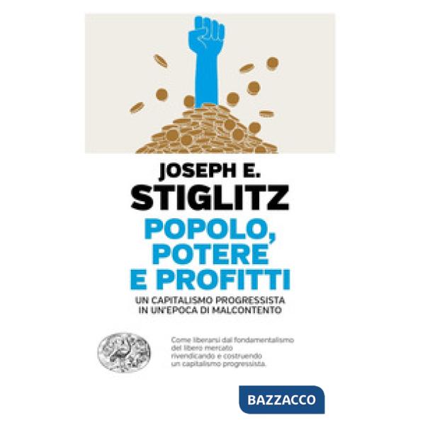 Popolo, potere e profitti. Un capitalismo progressista in un'epoca di malcontento