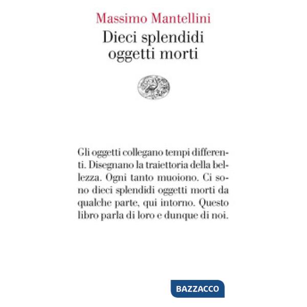 Dieci splendidi oggetti morti