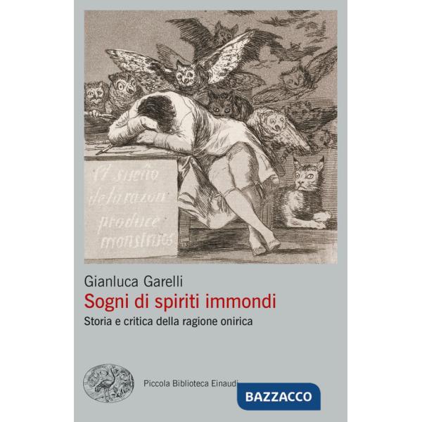 Sogni di spiriti immondi. Storia e critica della ragione onirica