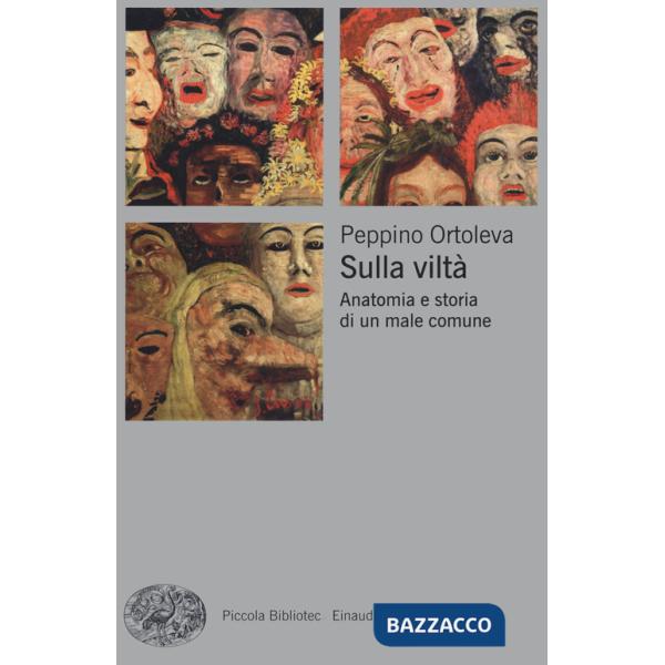 Sulla viltà. Anatomia e storia di un male comune