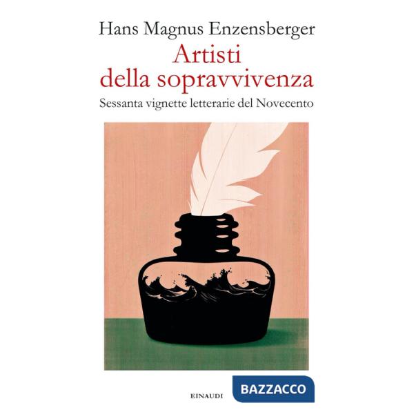 Artisti della sopravvivenza. Sessanta vignette letterarie del Novecento