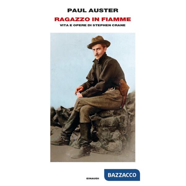 Ragazzo in fiamme. Vita e opere di Stephen Crane