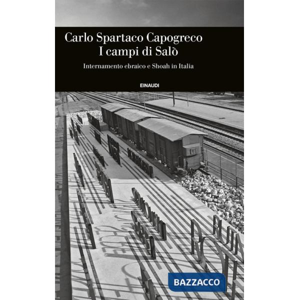 Campi di Salò. Internamento ebraico e Shoah in Italia (I)