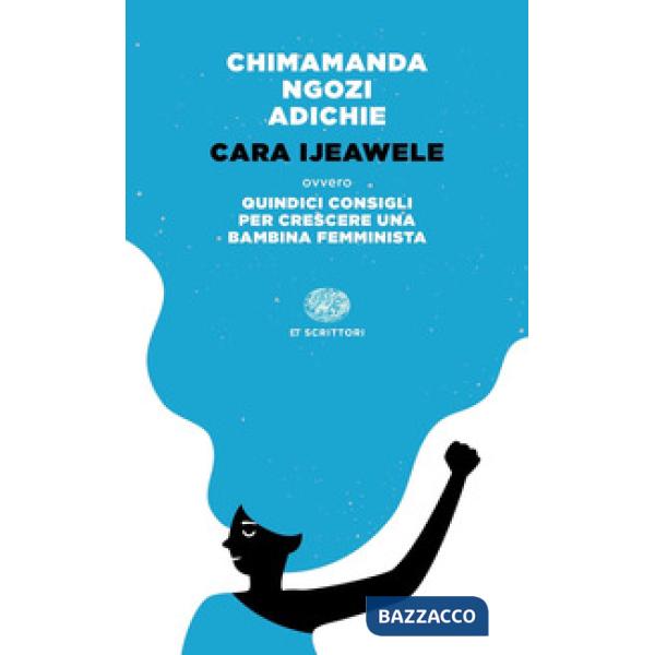 Cara Ijeawele ovvero Quindici consigli per crescere una bambina femminista