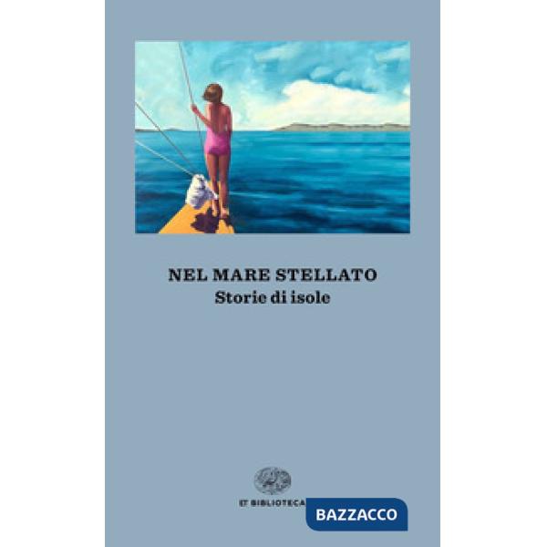 Nel mare stellato. Storie di isole