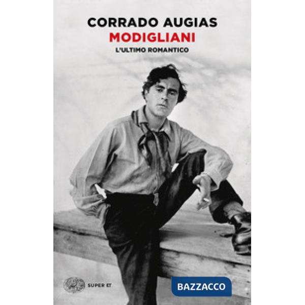 Modigliani. L'ultimo romantico