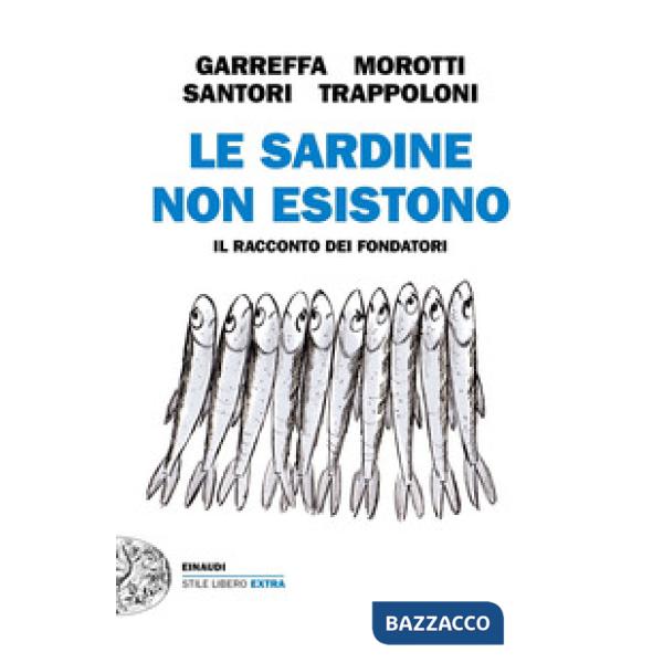 Sardine non esistono. Il racconto dei fondatori (Le)