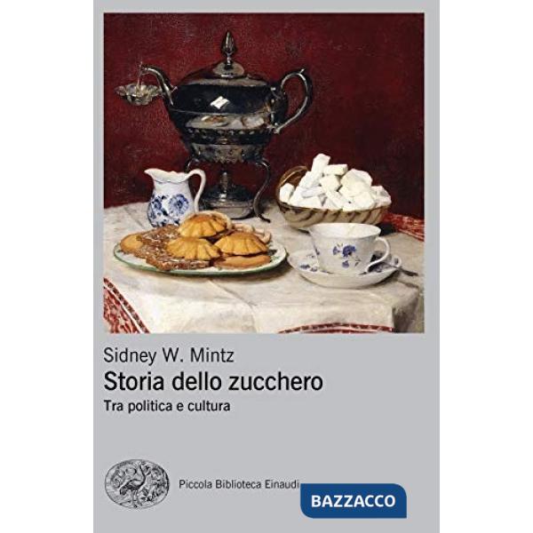 Storia dello zucchero. Tra politica e cultura