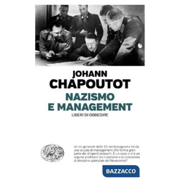 Nazismo e management. Liberi di obbedire