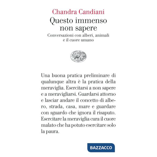 Questo immenso non sapere. Conversazioni con alberi, animali e il cuore umano