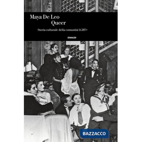 Queer. Storia culturale della comunità LGBT+