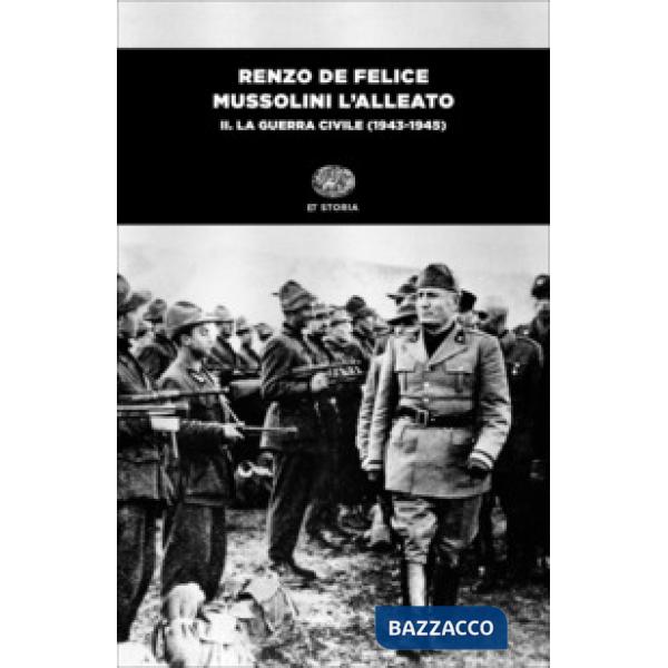 Mussolini l'alleato. Vol. 2: La guerra civile (1943-1945)