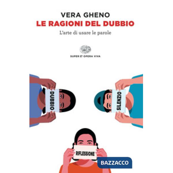 Ragioni del dubbio. L'arte di usare le parole (Le)