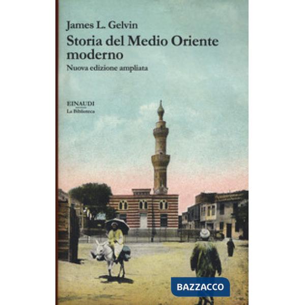 Storia del Medio Oriente moderno. Nuova ediz.