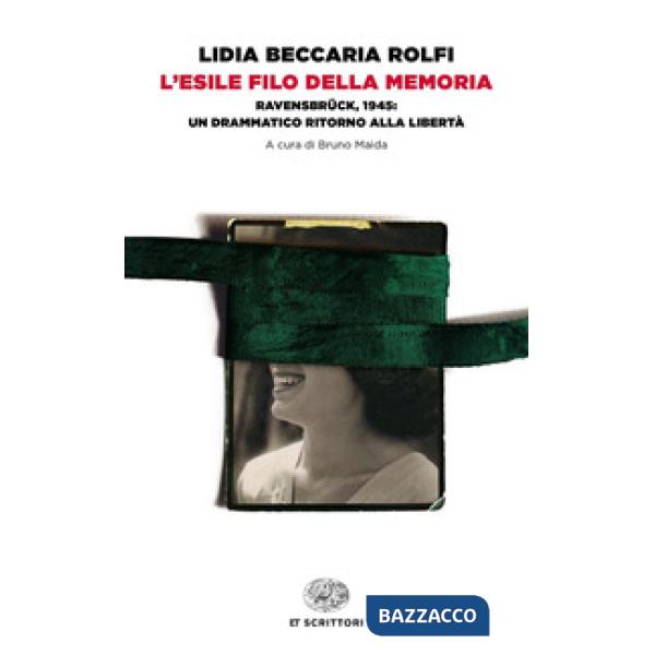 Esile filo della memoria. Ravensbrück, 1945: un drammatico ritorno alla libertà (L')