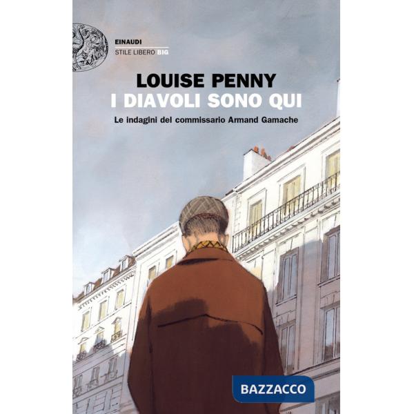 Diavoli sono qui. Le indagini del commissario Armand Gamache (I)