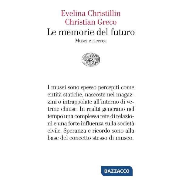 Memorie del futuro. Musei e ricerca (Le)