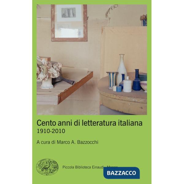 Cento anni di letteratura italiana. 1910-2010