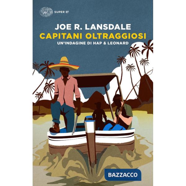 Capitani oltraggiosi. Un'indagine di Hap & Leonard