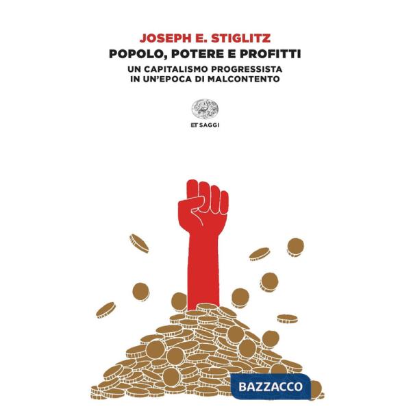 Popolo, potere e profitti. Un capitalismo progressista in un'epoca di malcontento