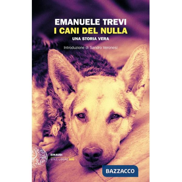 Cani del nulla. Una storia vera (I)