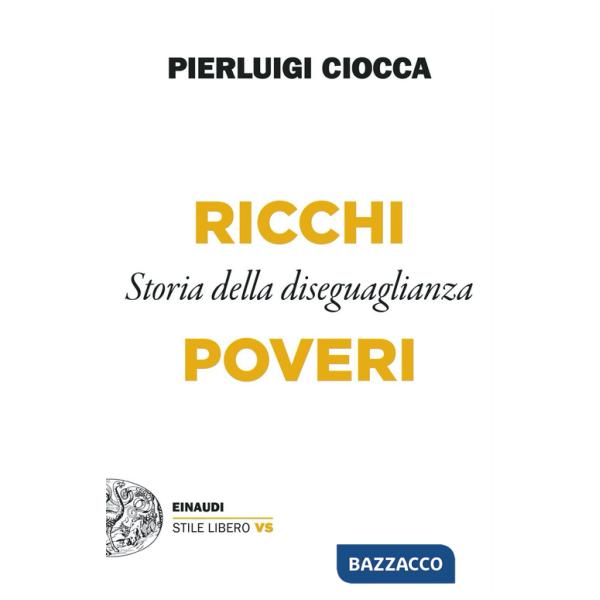 Ricchi/Poveri. Storia della diseguaglianza