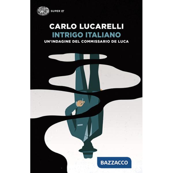 Intrigo italiano. Il ritorno del commissario De Luca